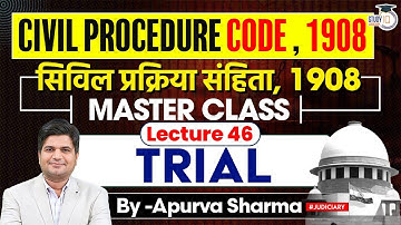 CPC Lecture Series | CPC 1908 Lectures | TRIAL 46  By Apurva Sir