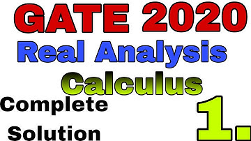 GATE 2020 MATHEMATICS SOLUTION || GATE 2020  CALCULUS SOLUTION || GATE 2021 REAL ANALYSIS SOLUTION