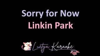 Sorry For Now  Linkin Park karaoke
