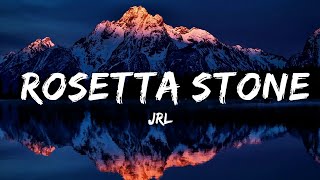 JRL - Rosetta Stone (Текст) | 30 минут – Чувствую твою музыку