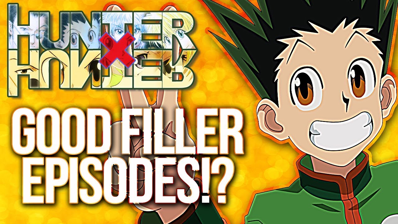 All 'Hunter X Hunter' Filler Episodes In Order