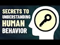 9 secrets to understanding human behavior