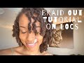 Locs Braid Out Tutorial | CrystalsJoy Loc Journey