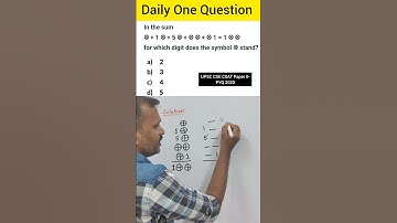 In the sum ®+1®+ 5®+®®+®1= 1®® for which digit does the symbol ® stand?...|UPSC CSAT PYQ 2020