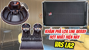 Khám Phá Chi Tiết Về Loa Line Array VAS LA2 | Việt Mới Audio