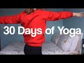 I did yoga everyday for 30 days