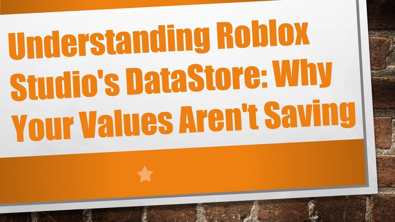 Understanding Roblox Studio's DataStore: Why Your Values Aren't Saving