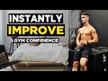 5 Habits to 10x Your Confidence In The Gym