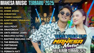 SABAR - AYANG AYANG - KABAGYAN - MAHESA MUSIC FULL ALBUM TERBARU 2025 || SADEWO