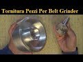 Tornitura Componenti Per Levigatrice A Nastro Ft. Luca's Garage [ Turning Parts For Belt Grinder ]