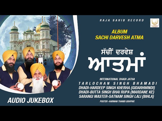 Sachi Darvesh Atma | Dhadi Tarlochan Singh Bhamadi | Full Album | Raja Sahib Record | class=