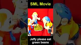 SML Movie Jeffy please eat green beans #sml #smljeffy