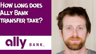 How long does Ally Bank transfer take