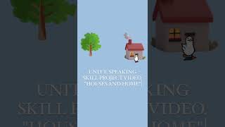 UNIT 8. SPEAKING SKILL PROJECT VIDEO. HOUSES AND HOME