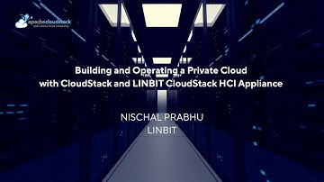 Building and Operating a Private Cloud with CloudStack and LINBIT CloudStack HCI Appliance | CSIUG