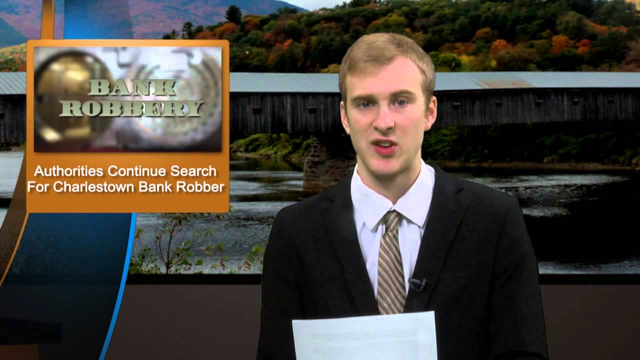 Authorities Continue to Search for Charlestown Bank Robber YCN News