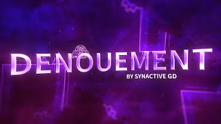 [GD Challenge] Denouement 100% [Fluke From 3%] | Map by Synactive GD