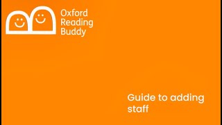 Oxford Reading Buddy: Adding Staff