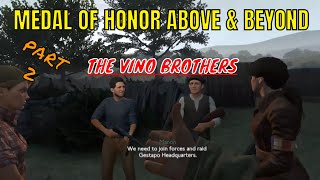 Meeting the Vino Brothers...: Medal of Honor Above & Beyond EP2