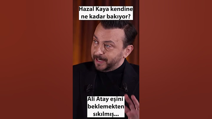 Hazal Kaya kendine ne kadar bakıyor? Ali Atay Hazal Kaya İbrahim Selim