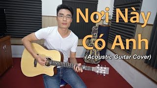 Nơi Này Có Anh (Acoustic Guitar Cover) - Minh Mon feat. Nhật Linh (có Lyrics \& Hợp Âm)
