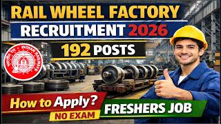 | Rail Wheel Factory Recruitment 2026 | Apply for 192 Posts | Freshers Job |