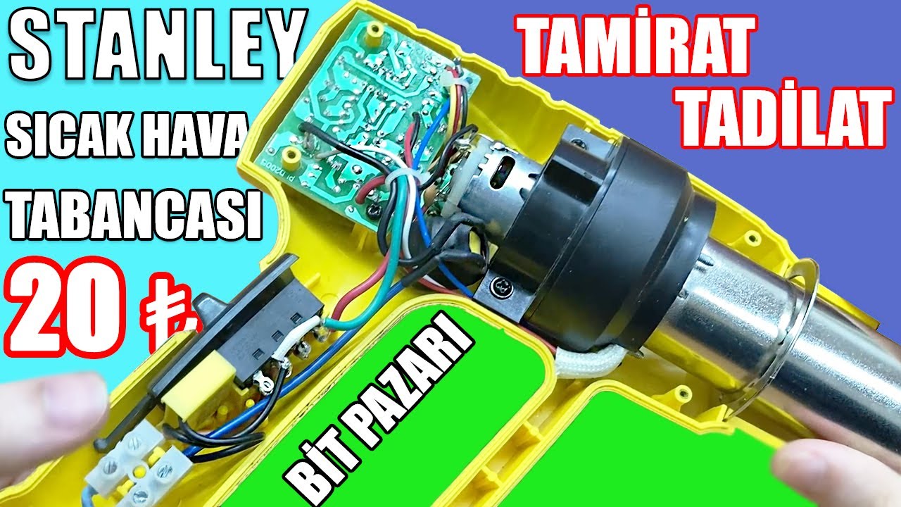 Bit Pazarından Aldıklarımı Tamir Ediyorum! (Stanley Sıcak Hava Tabancası)