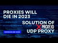 Why is your proxy leaking: Solution XProxy to your problems with HTTP/3 , QUIC and UDP Proxy