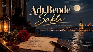 Adı Bende Saklı Türkçe Arabesk Pop Bir Ay Doğar 