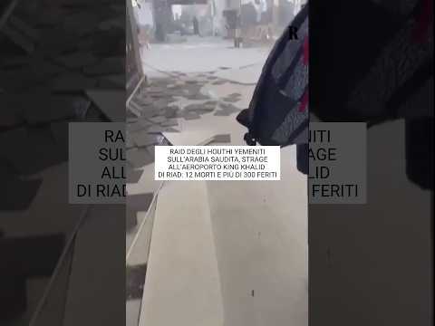 Video Raid degli Houthi yemeniti sullArabia Saudita, strage allaeroporto di Riad