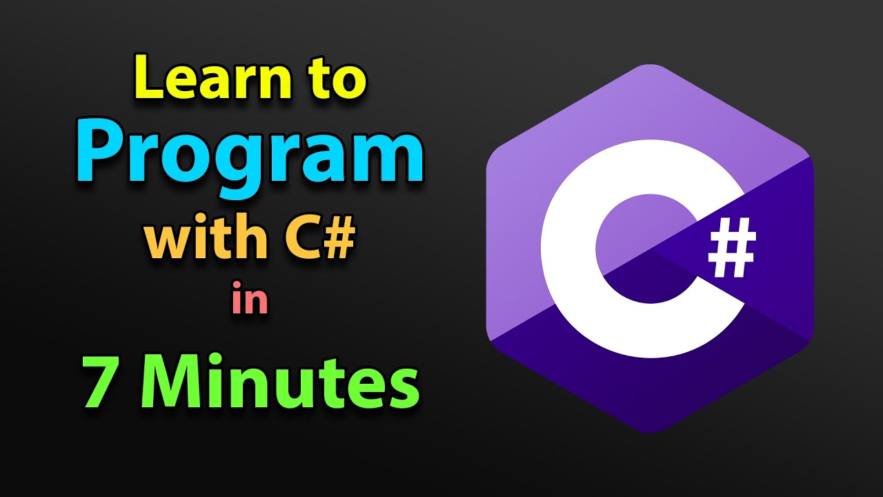 Learn to Program with C# in 7 Minutes - YouTube