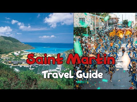 Saint Martin Travel Guide 2023-The Best Attractions In Saint Martin!