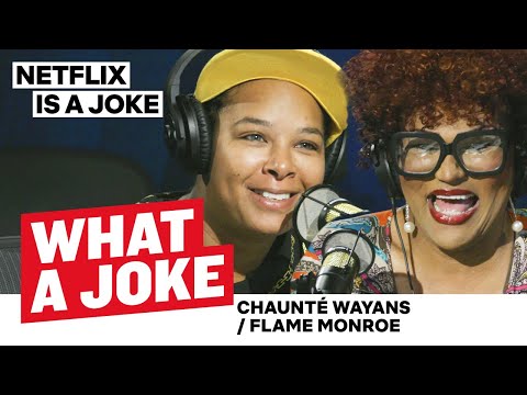 Chaunté Wayans & Flame Monroe Go Way Back With Tiffany Haddish