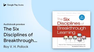 The Six Disciplines of Breakthrough Learning:… by Roy V. H. Pollock · Audiobook preview Profile
