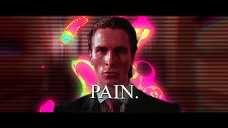 My Pain is Constant and Sharp｜American Psycho Edit