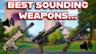 What's the BEST SOUNDING WEAPON in Fortnite HISTORY??