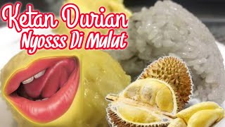 Exclusive Mukbang Ketan Durian | Bukan Sembarang Durian Sekali Coba Bikin Ketagihan | Asli Enak Cuy