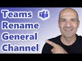 How to name or rename the General channel in Teams