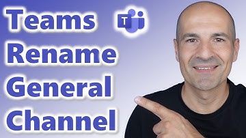How to name or rename the General channel in Teams