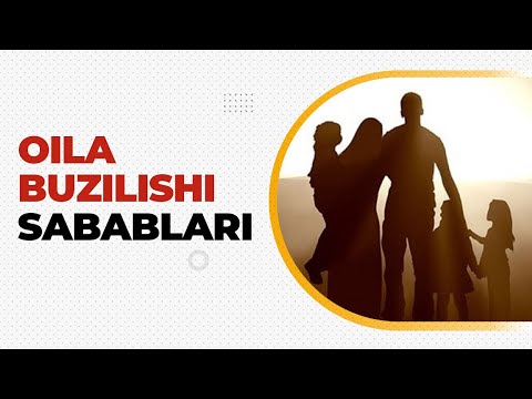 Video: Oila buzilishining sabablari va oqibatlari qanday?