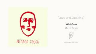 Video thumbnail of ""Love + Loathing" by Wild Ones"