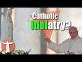 Do Catholics Worship Idols?