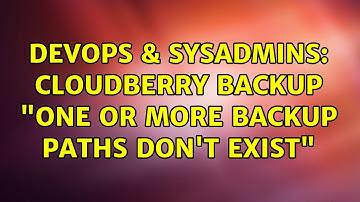 DevOps & SysAdmins: Cloudberry Backup "one or more backup paths don
