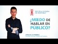 Como vencer el MIEDO a hablar en público | 6 Consejos