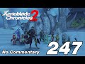 Xenoblade Chronicles 2: Ep.247 - Lost Kingdom Continued : No Commentary