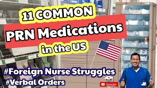 Common PRN Medications in the US // Verbal Orders // Nurse Struggles // New Foreign Nurse in the US