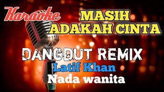 Masih adakah cinta - karaoke nada wanita