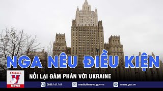 Nga nêu điều kiện nối lại đàm phán với Ukraine -Tin thế giới - VNEWS