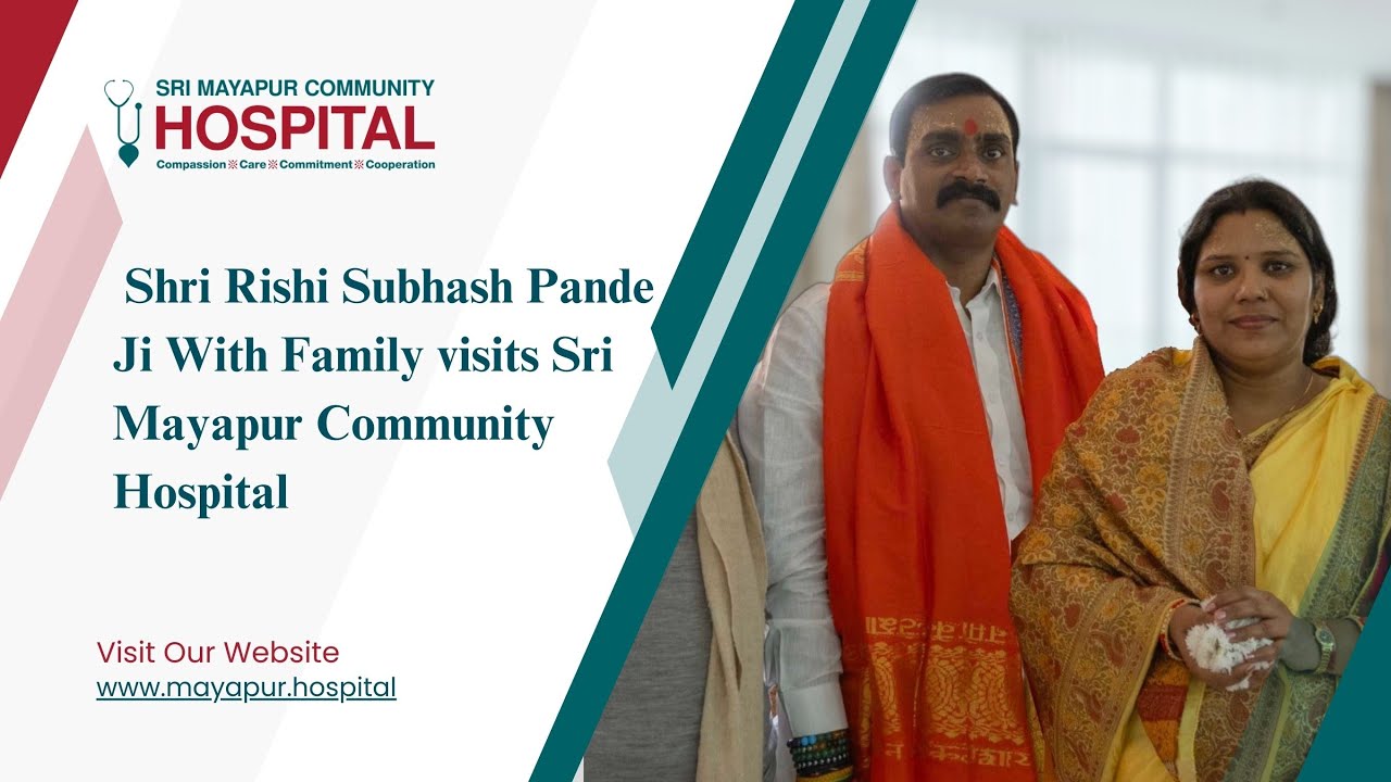 Shri Rishi Subhash Pande Ji With Family visits Sri Mayapur Community Hospital
