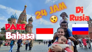 Challenge seharian ngomong bahasa Indonesia di Rusia